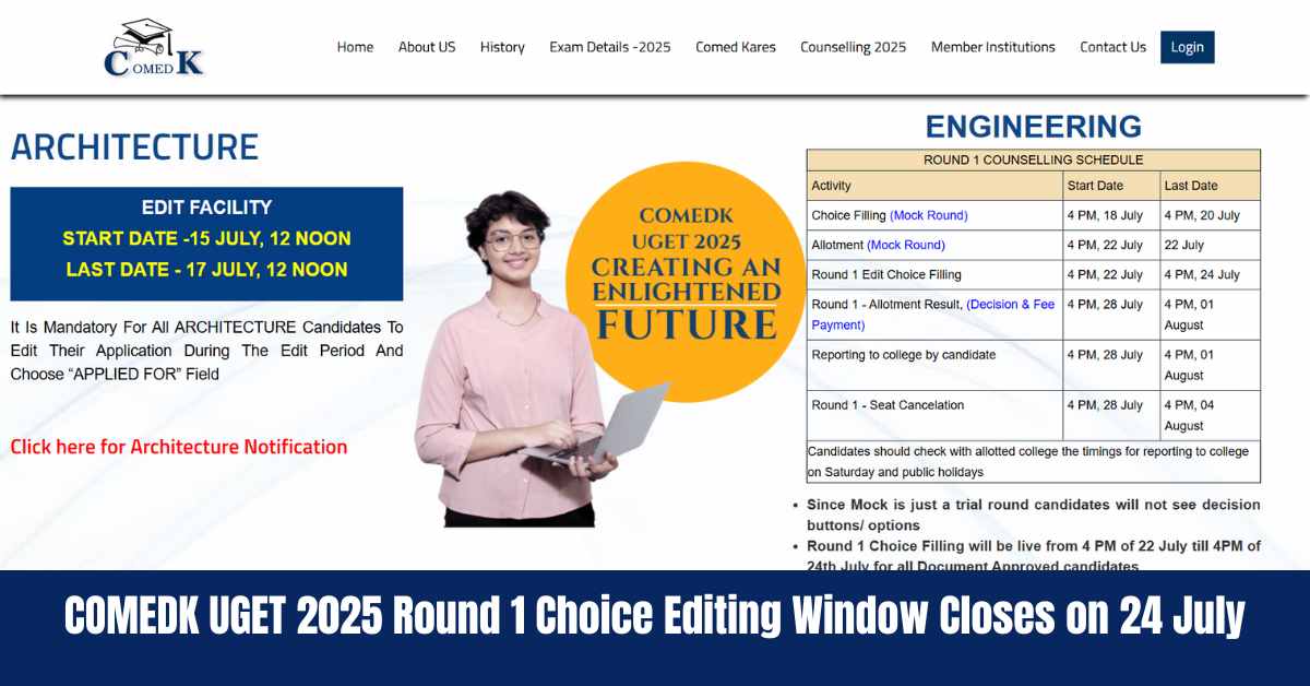COMEDK UGET 2025 Round 1 Choice Editing Deadline Ends Today, Seat Allotment Status on 28th